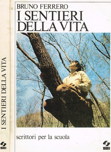 Sentieri della vita bruno - vita.,