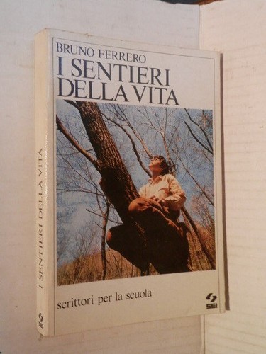 Sentieri della vita - i, bruno