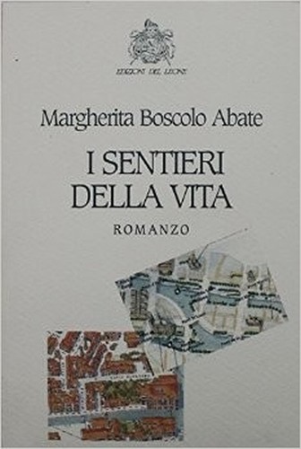 Sentieri della vita boscolo - i,
