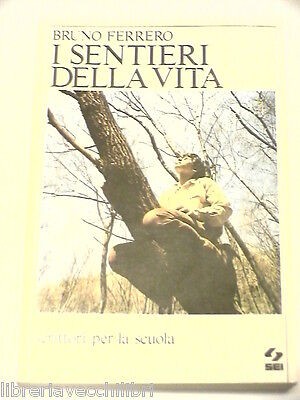 Sentieri della vita bruno - sentieri,